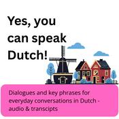 Podcast Yes, you can speak Dutch! - Learn Dutch - A new episode every Thursday