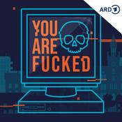 Podcast You are fucked – Deutschlands erste Cyberkatastrophe