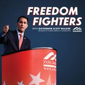 Podcast Freedom Fighters with Governor Scott Walker