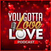 Podcast You Gotta Love LOVE