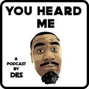 Podcast You Heard Me Podcast