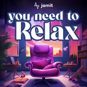 Podcast You Need To Relax