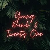 Podcast Young, Dumb, and Twenty One