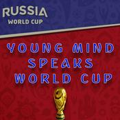 Podcast Young Mind Speaks World Cup!