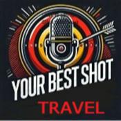 Podcast Your Best Shot Travel