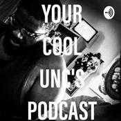 Podcast Your Cool Unc's Podcast