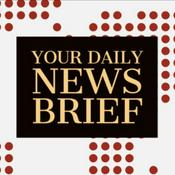 Podcast Your Daily News Brief: Business, Tech, Markets, Economy, Science, Arts