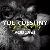 Podcast Your Destiny Podcast