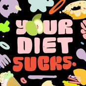 Podcast Your Diet Sucks