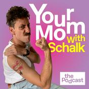 Podcast Your Mom with Schalk