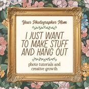 Podcast Your Photographer Mom