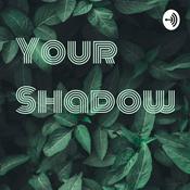 Podcast Your Shadow