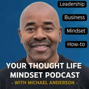 Podcast Your Thought Life Mindset Podcast