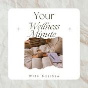 Podcast Your Wellness Minute