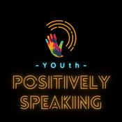 Podcast YOUth Positively Speaking