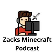 Podcast Zacks Minecraft Podcast