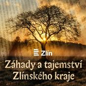 Podcast Záhady a tajemství Zlínského kraje