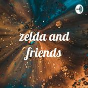 Podcast zelda and friends