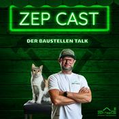 Podcast Zepcast | Der Baustellen Talk