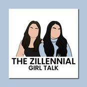Podcast Zillennial Girl Talk