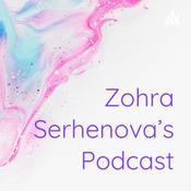 Podcast Zohra Serhenova's Podcast
