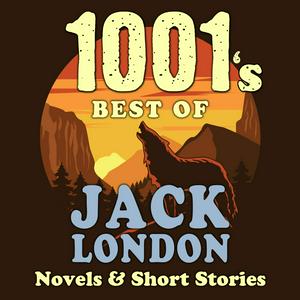 Listen to 1001 Best of Jack London in the App