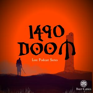 1490 Doom - Lore Series Podcast