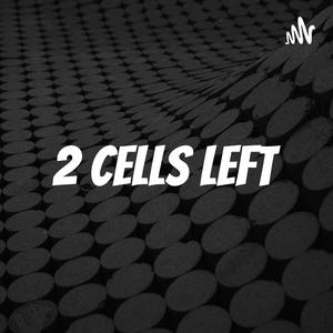 2 Cells Left