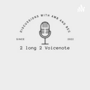2 long 2 Voicenote
