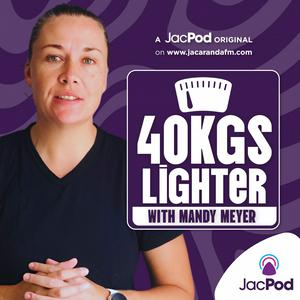 Listen to 40kgs Lighter with Mandy Meyer in the App