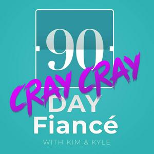 Listen to 90 Day Fiance Cray Cray in the App