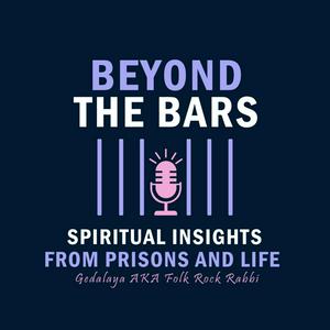 Beyond the Bars-Spiritual insights from prisons and life