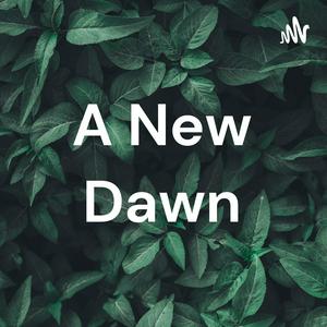 A New Dawn