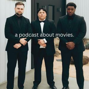 A Podcast About Movies