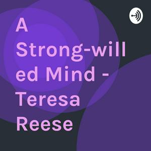 A Strong-willed Mind - Teresa Reese
