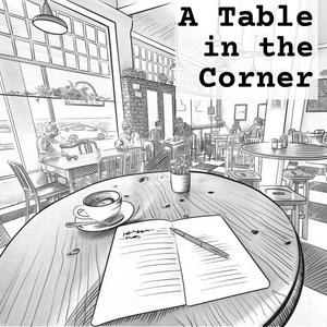 Listen to A Table in the Corner in the App