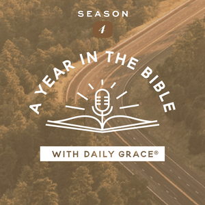 Listen to A Year in the Bible with Daily Grace in the App