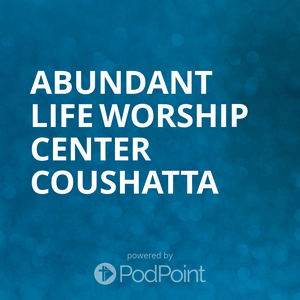 Abundant Life Worship Center Coushatta