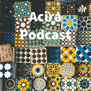 Acira Podcast