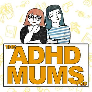 The ADHD MUMS Pod