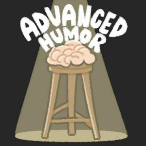 ADVANCED HUMOR