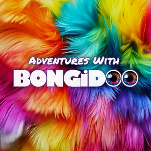Adventures With BONGiDOO