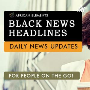 African Elements | Black News on the Daily