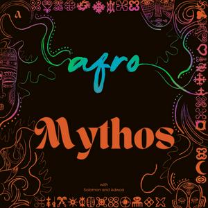 Listen to Afro Mythos in the App