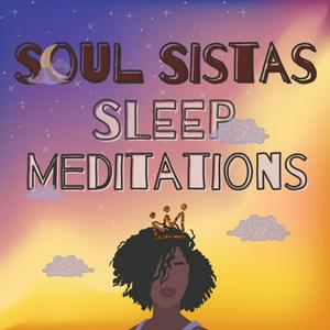 Listen to Soul Sistas Sleep Meditations - Guided Meditations for Black Women in the App