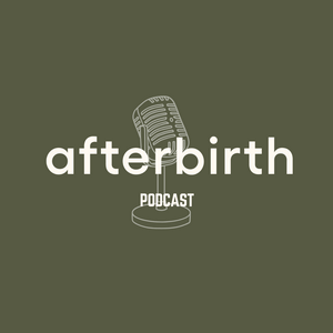 Afterbirth Podcast