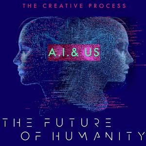 Listen to AI & The Future of Humanity:  Artificial Intelligence, Technology, VR, Algorithm, Automation, ChatBPT, Robotics, Augmented Reality, Big Data, IoT, Social Media, CGI, Generative-AI, Innovation, Nanotechnology, Science, Quantum Computing: The Creative Process Interviews in the App