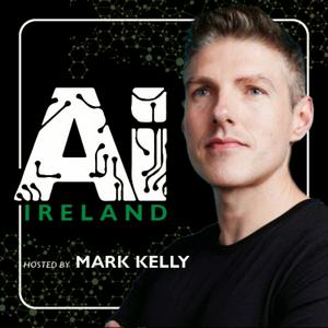 Listen to AI Ireland with Mark Kelly in the App