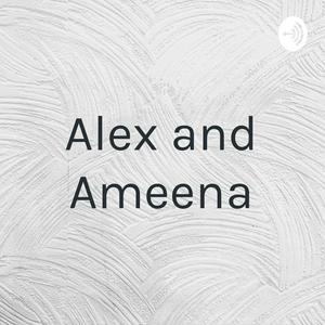 Alex and Ameena