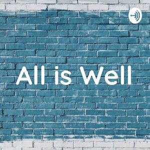 All is Well